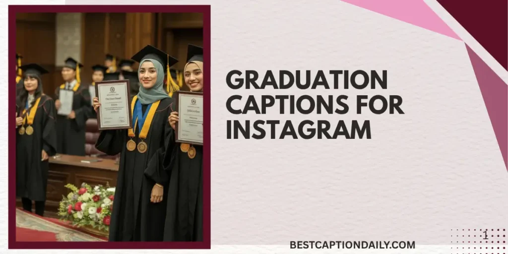 Graduation Captions For Instagram