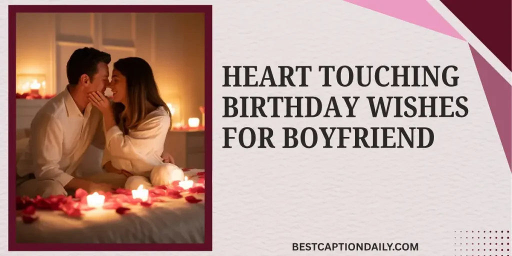 Heart Touching Birthday Wishes For Boyfriend 