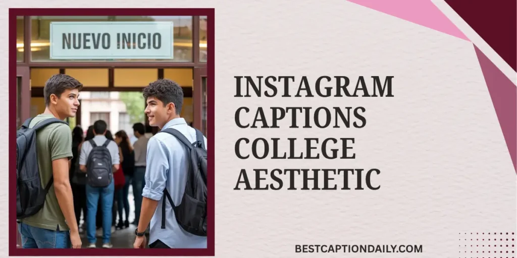 Instagram Captions College Aesthetic