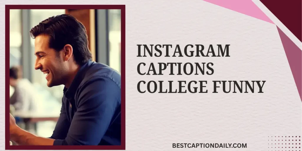 Instagram Captions College Funny