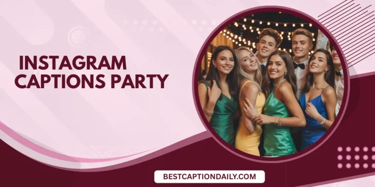 Instagram Captions Party