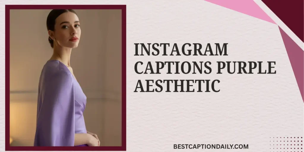 Instagram Captions Purple Aesthetic