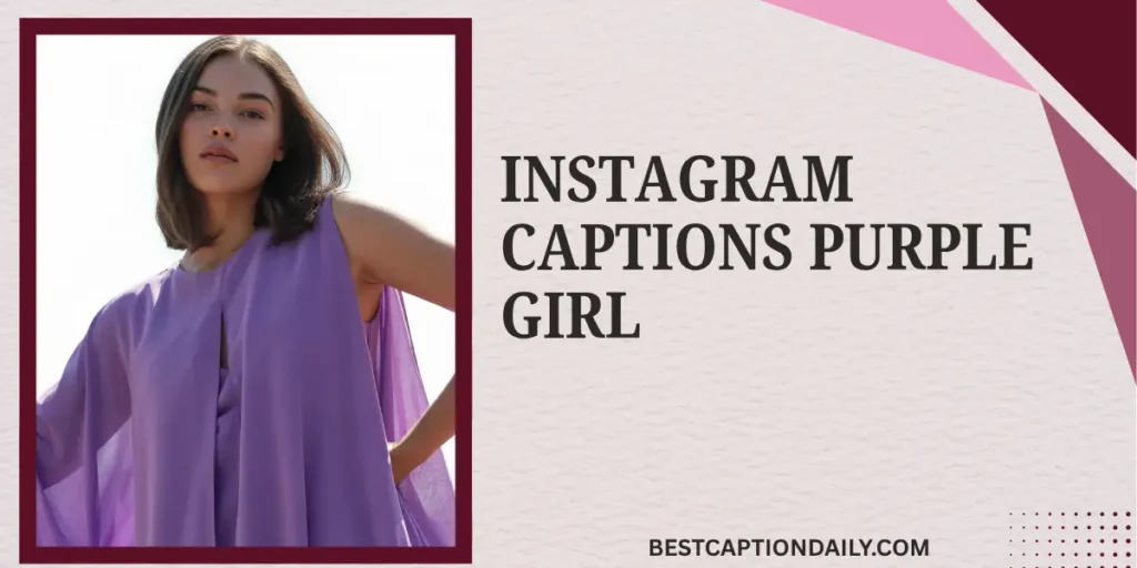 Instagram Captions Purple Girl