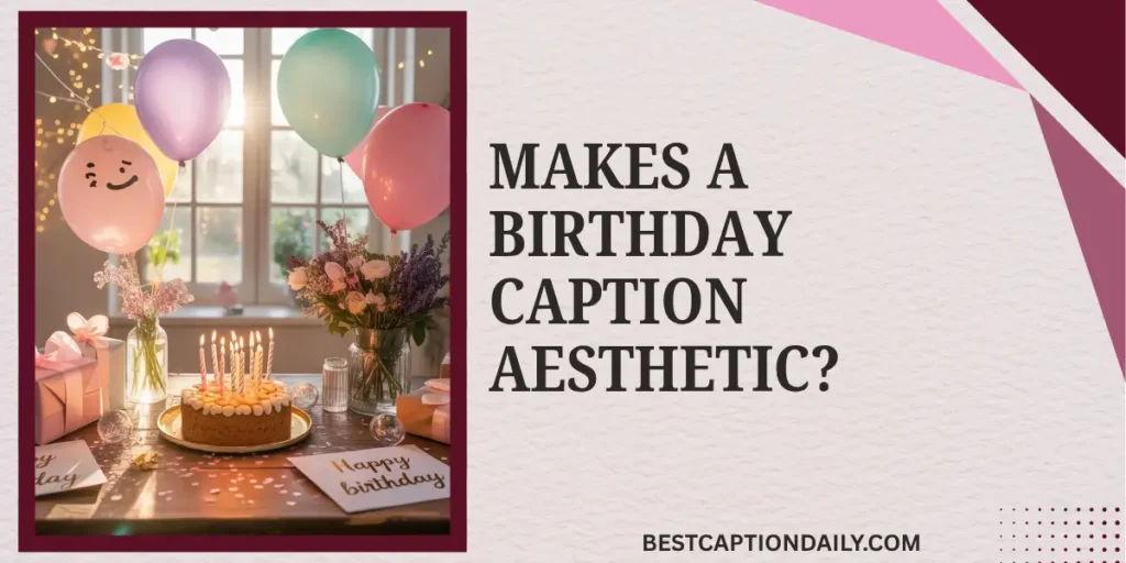 Short Birthday Captions Aesthetic