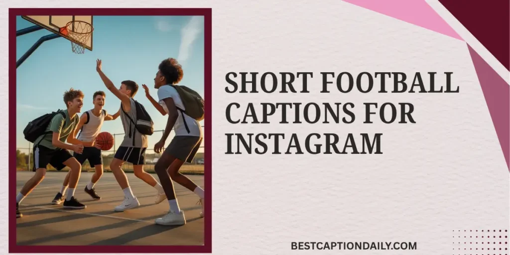 Short Football Captions For Instagram
