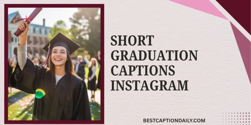 Short Graduation Captions Instagram