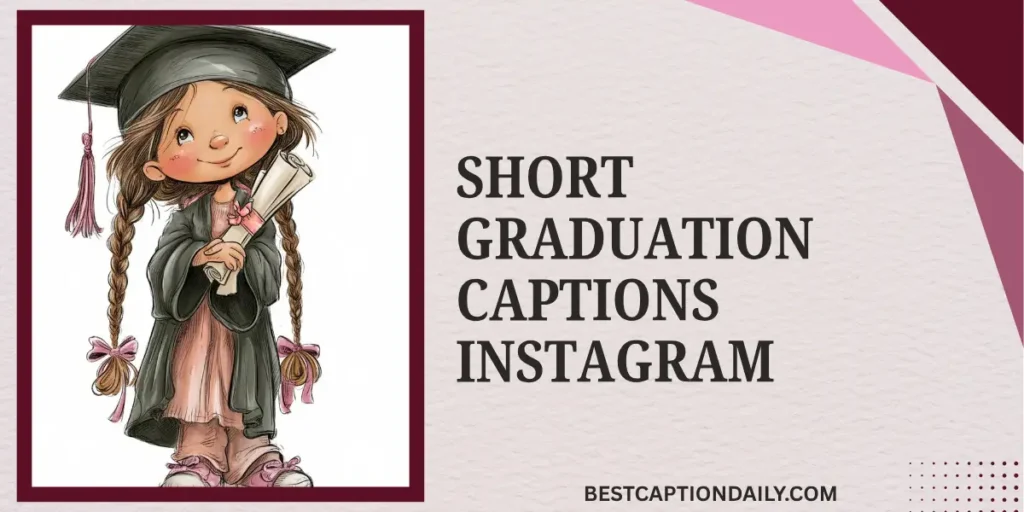 Short Graduation Captions Instagram