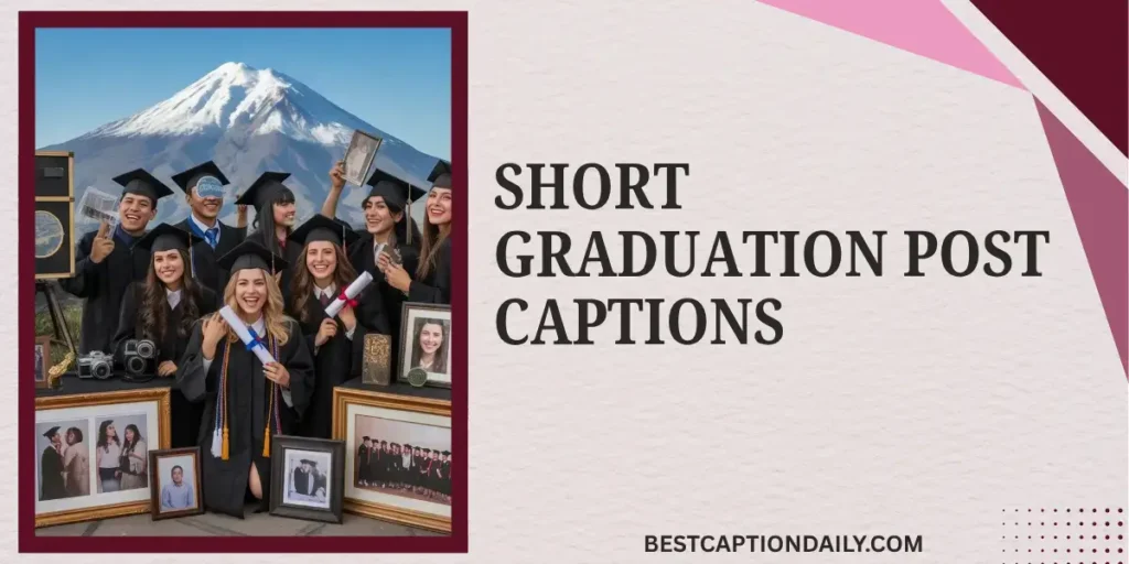 Short Graduation Post Captions