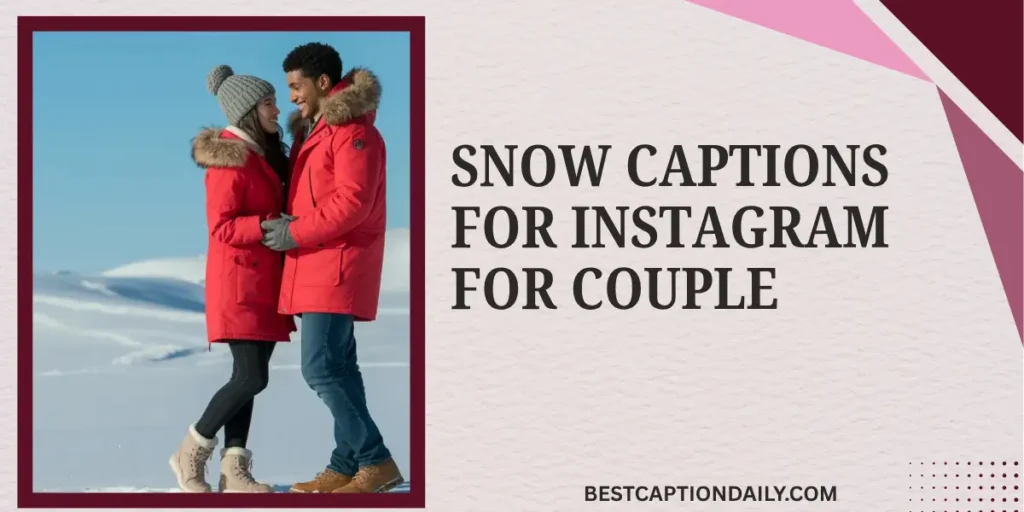 Snow Captions For Instagram For Couple