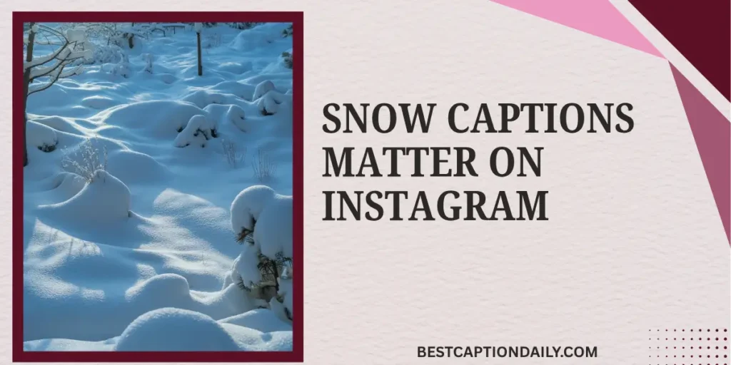 Snow Captions Matter On Instagram