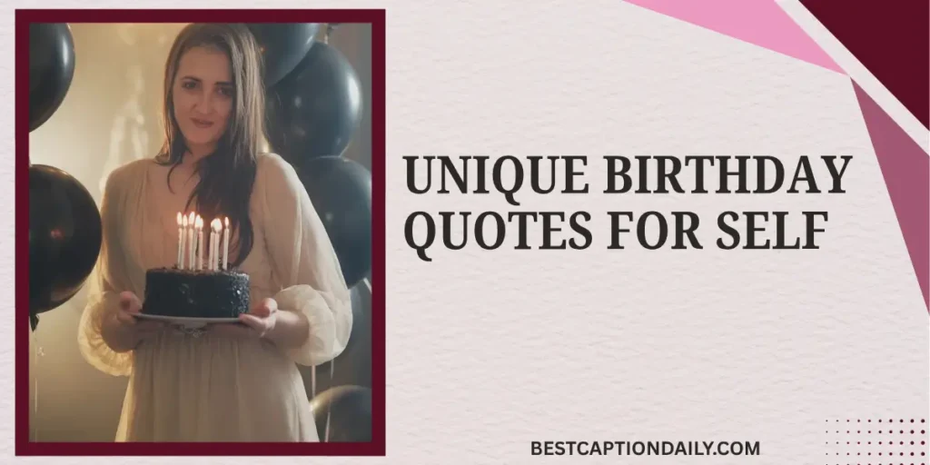 Unique Birthday Quotes For Self