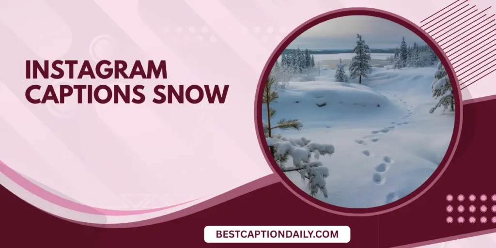 Instagram captions snow