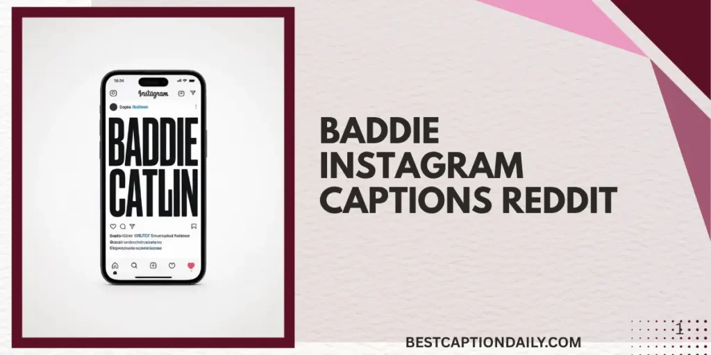 Baddie Instagram Captions Reddit