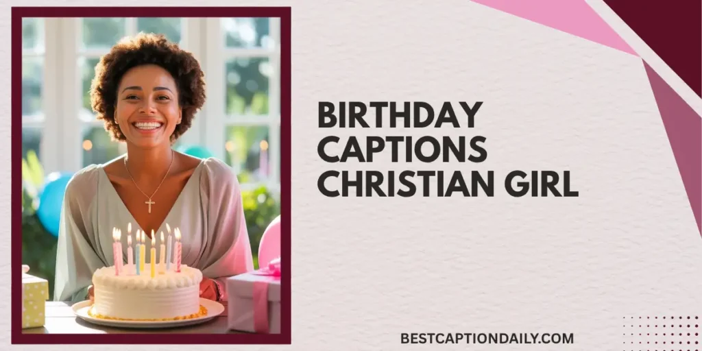 Birthday Captions Christian Girl