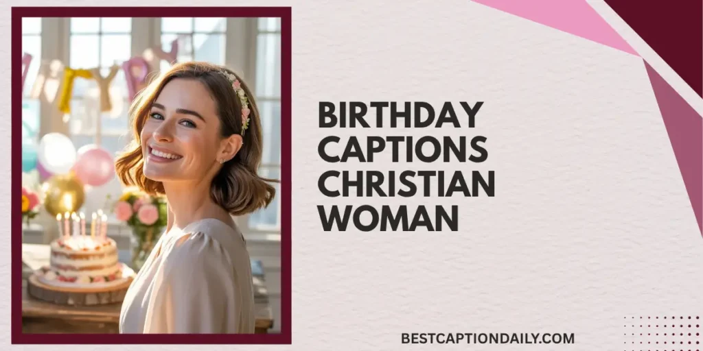 Birthday Captions Christian Woman 