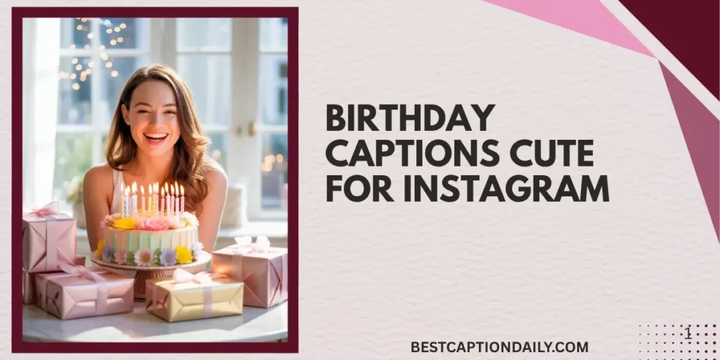 Birthday Captions Cute For Instagram