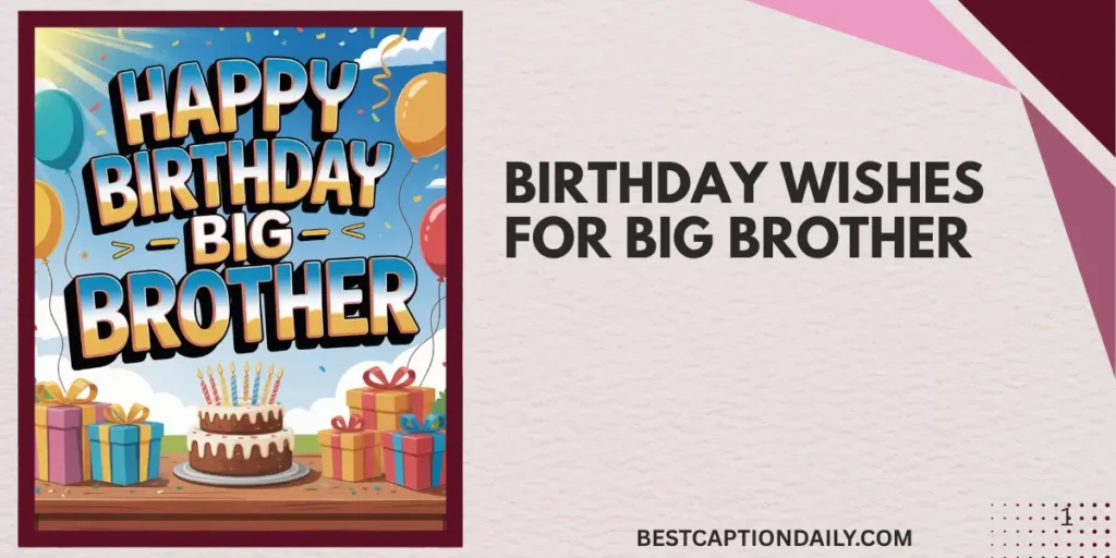 Birthday Wishes For Big Brother