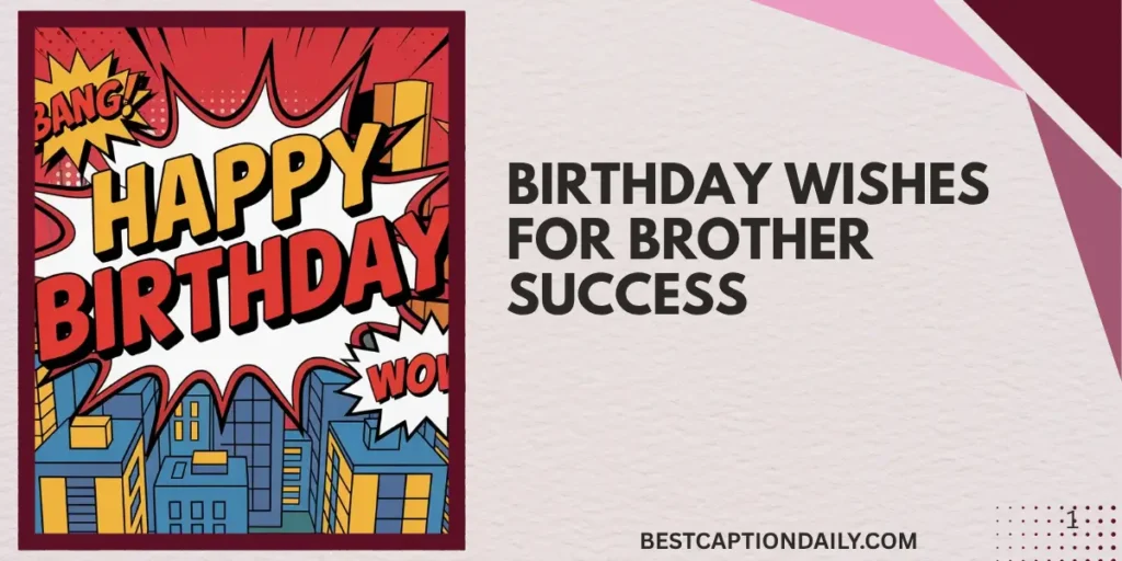 Birthday Wishes For Brother Success