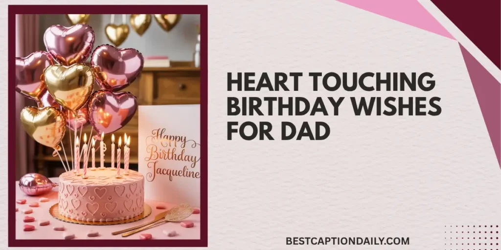 Heart Touching Birthday Wishes For Dad