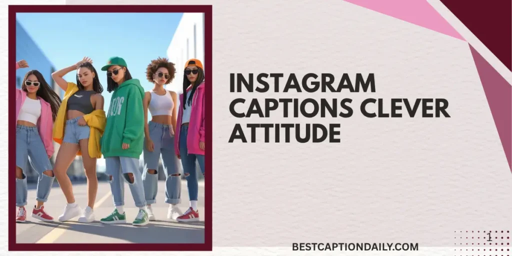 Instagram Captions Clever Attitude