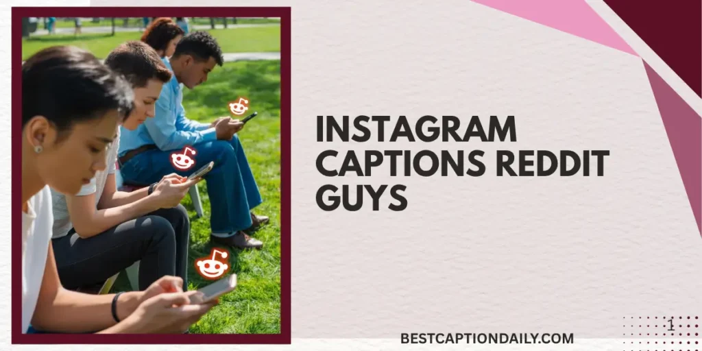 Instagram Captions Reddit Guys 