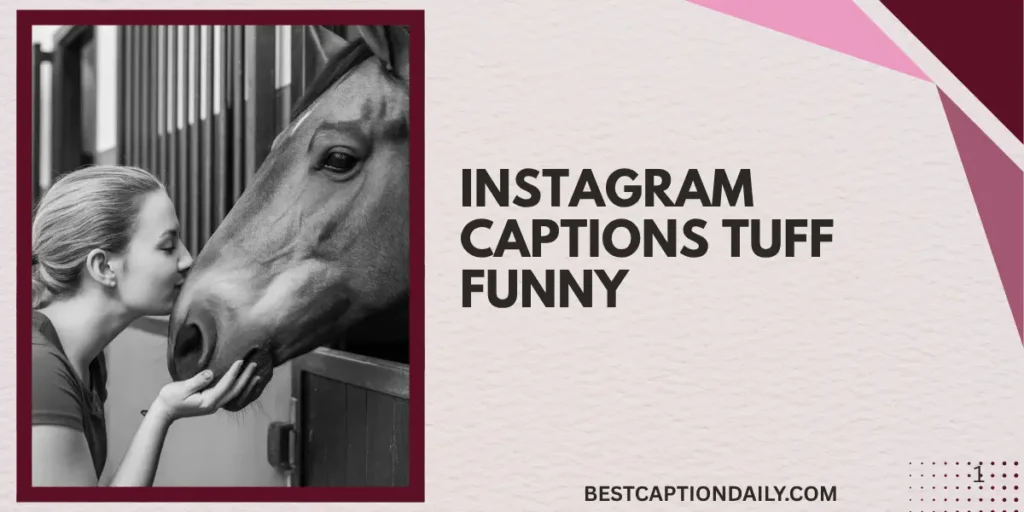 Instagram Captions Tuff Funny
