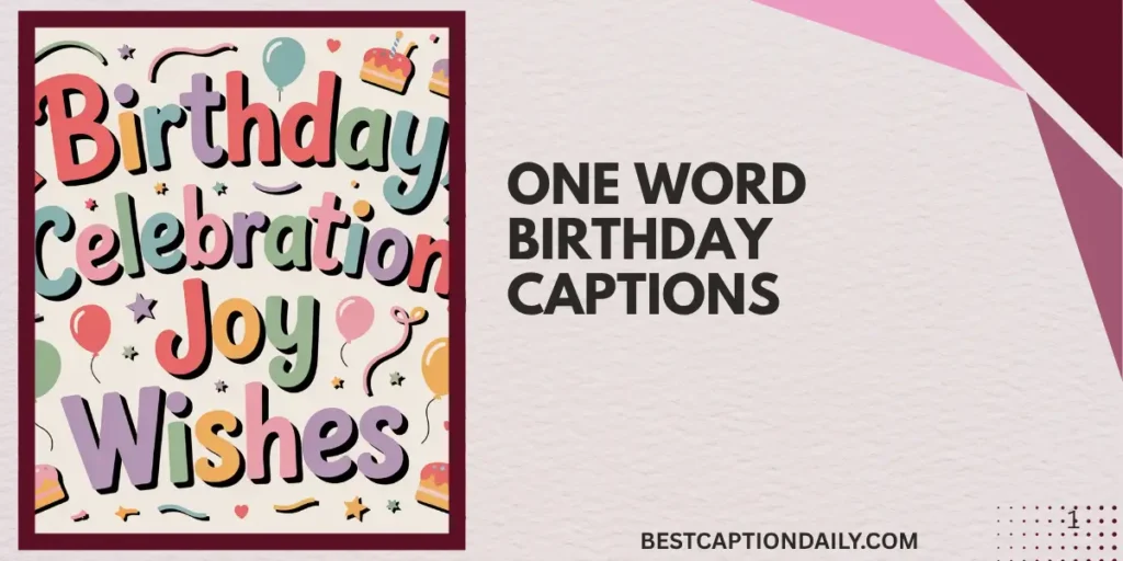 One Word Birthday Captions