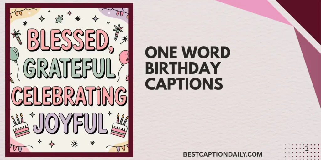 One Word Birthday Captions