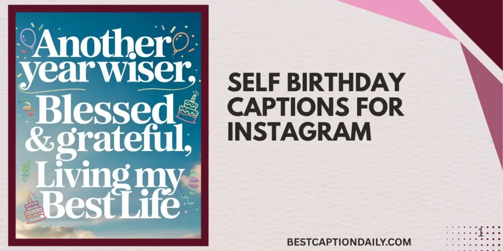 Self Birthday Captions For Instagram 