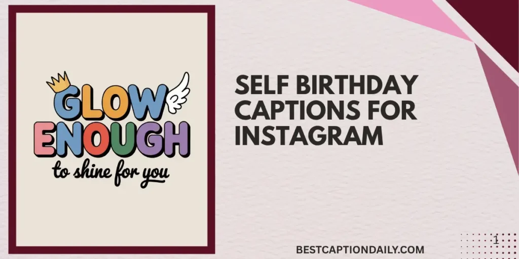 Self Birthday Captions For Instagram