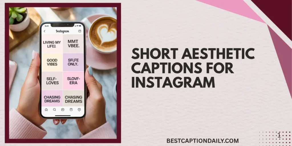Short Aesthetic Captions For Instagram