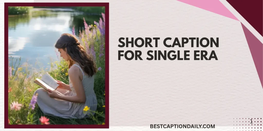 Short Caption For Single Era 
