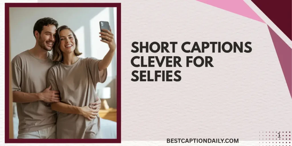 Short Captions Clever for Selfies