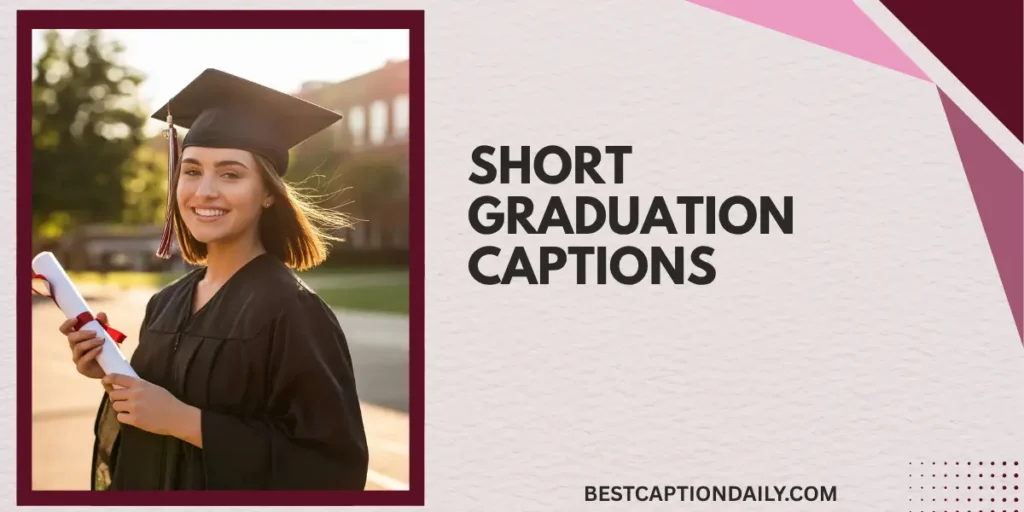 Short Graduation Captions