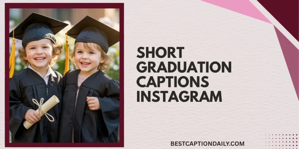 Short Graduation Captions Instagram