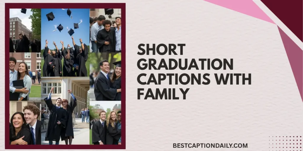Short Graduation Captions With Family