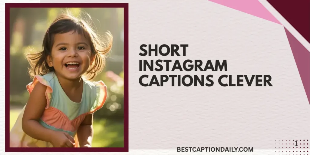 Short Instagram Captions Clever