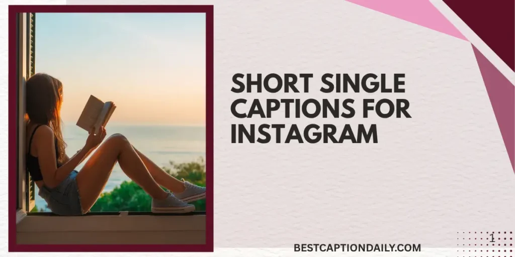 Short Single Captions For Instagram