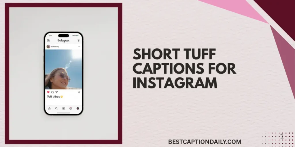 Short Tuff Captions For Instagram