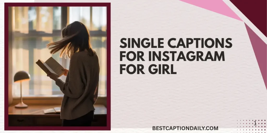 Single Captions For Instagram For Girl 