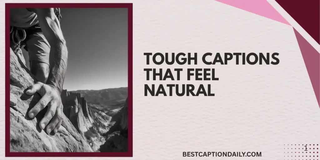  Tough Captions That Feel Natural