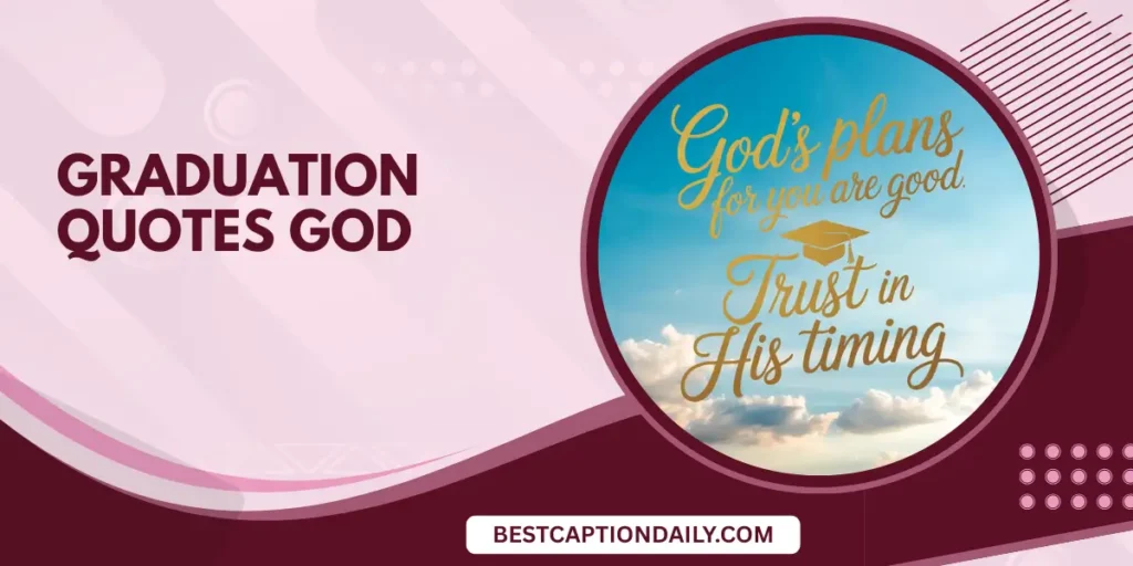graduation quotes god
