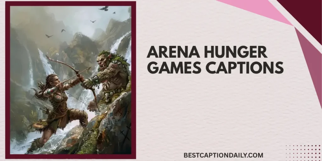 Arena Hunger Games Captions
