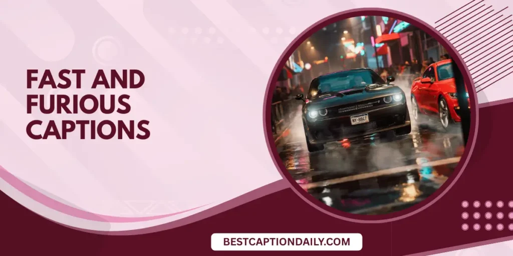 Fast And Furious Captions