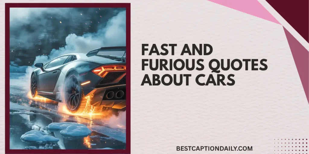 Fast And Furious Quotes About Cars