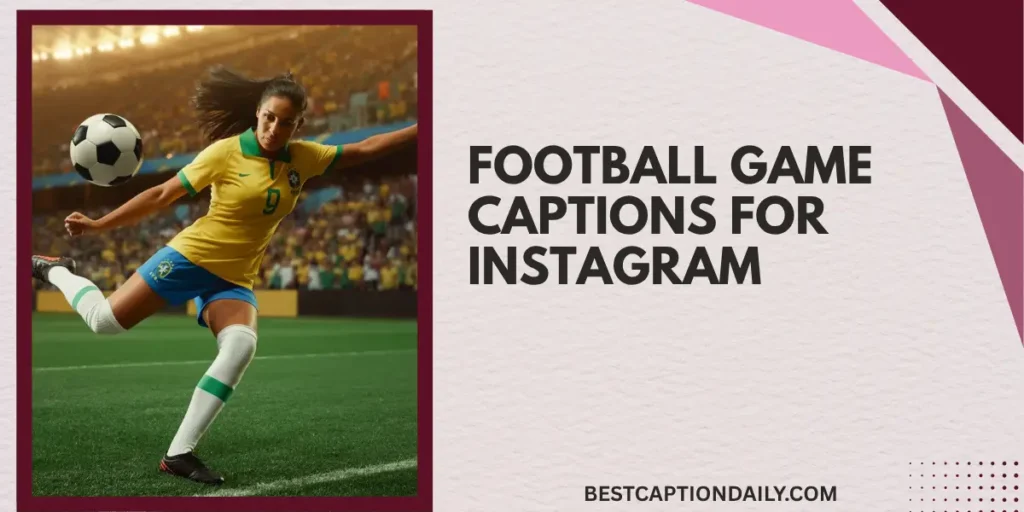 Football Game Captions For Instagram
