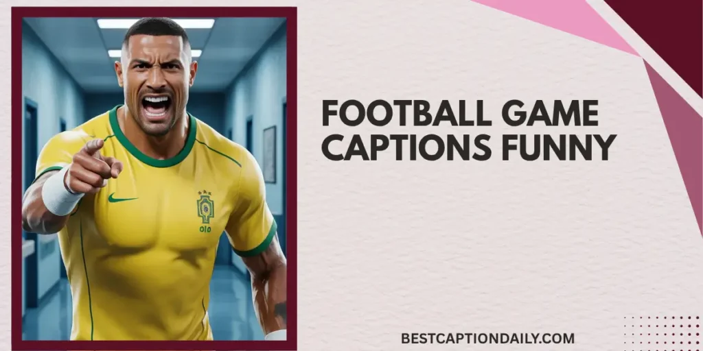 Football Game Captions Funny