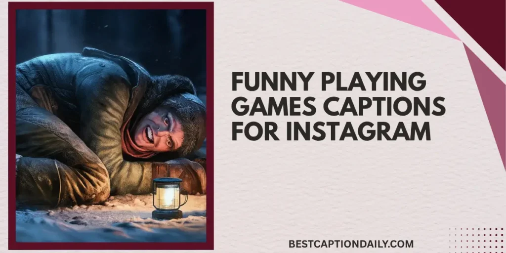 Funny Playing Games Captions For Instagram