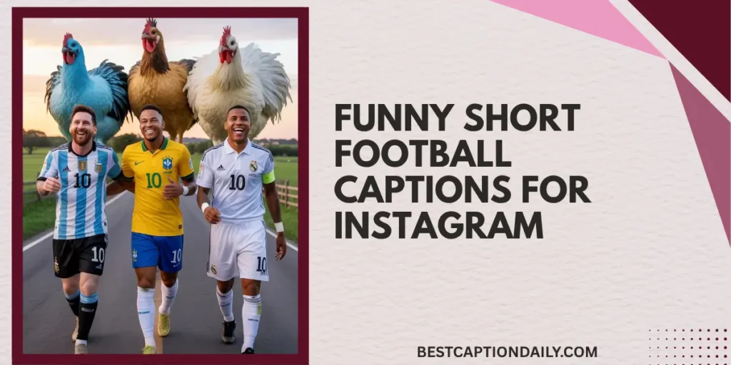 Funny Short Football Captions For Instagram