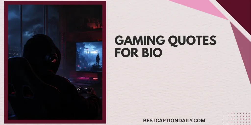 Gaming Quotes For Bio
